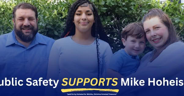 Wichita Firefighters IAFF Local 135, The Wichita Fraternal Order of Police, and Wichita/Hutchinson Labor Force Endorse Mike Hoheisel